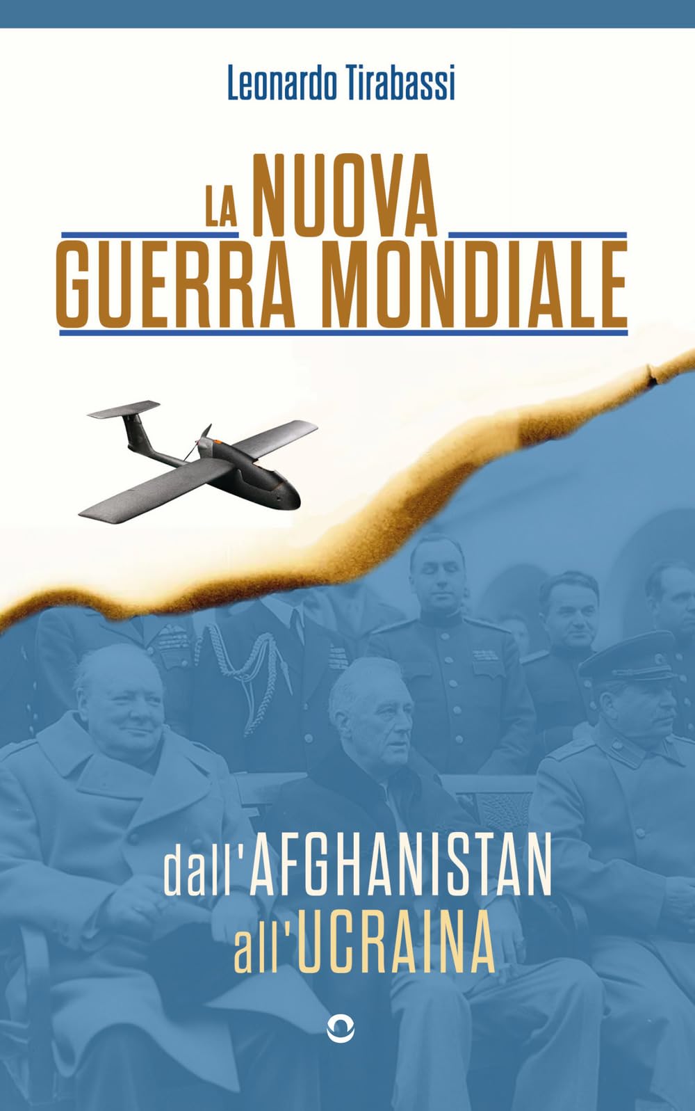 La nuova guerra mondiale. Dall’Afghanistan all’Ucraina Social Sciences