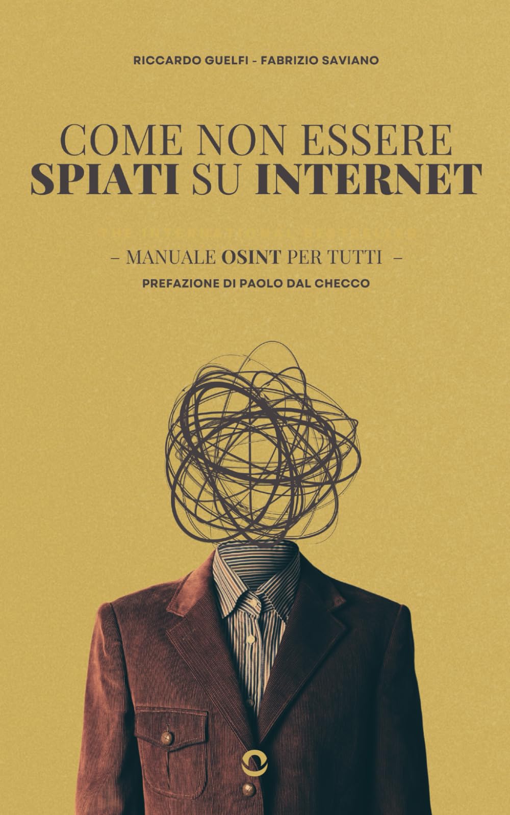 Come non essere spiati su internet. Manuale OSINT per tutti Computer Science