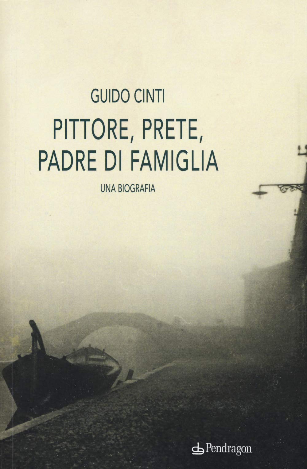 Pittore, prete, padre di famiglia. Una biografia book