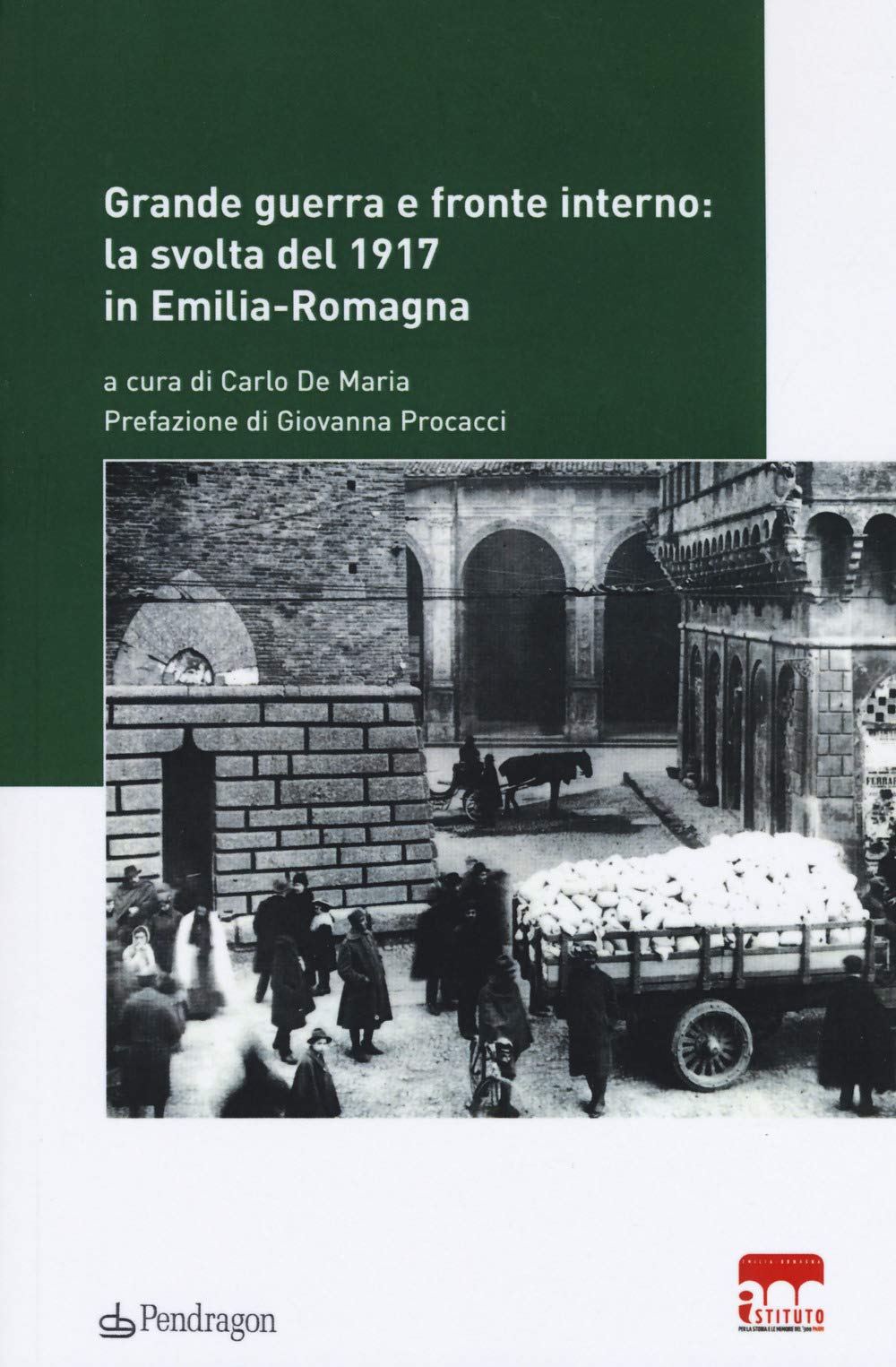 Grande guerra e fronte interno: la svolta del 1917 in Emilia-Romagna Politics & History