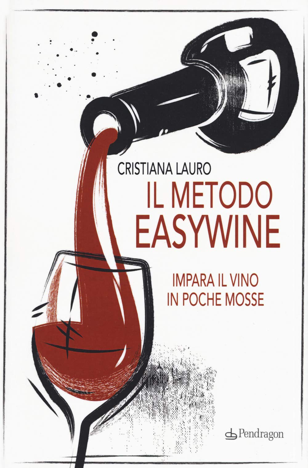 Il metodo easywine. Impara il vino in poche mosse book