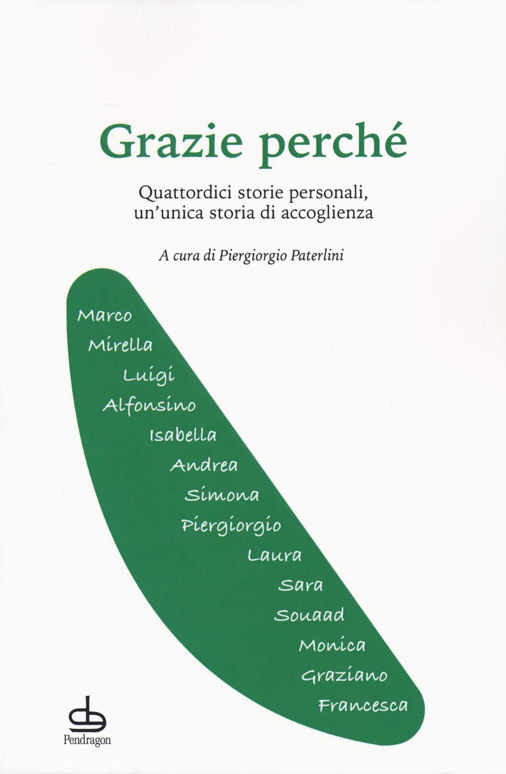 Grazie perché. Quattordici storie personali, un'unica storia di accoglienza book
