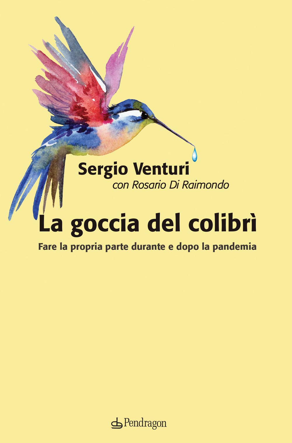La goccia del colibrì. Fare la propria parte durante e dopo la pandemia book