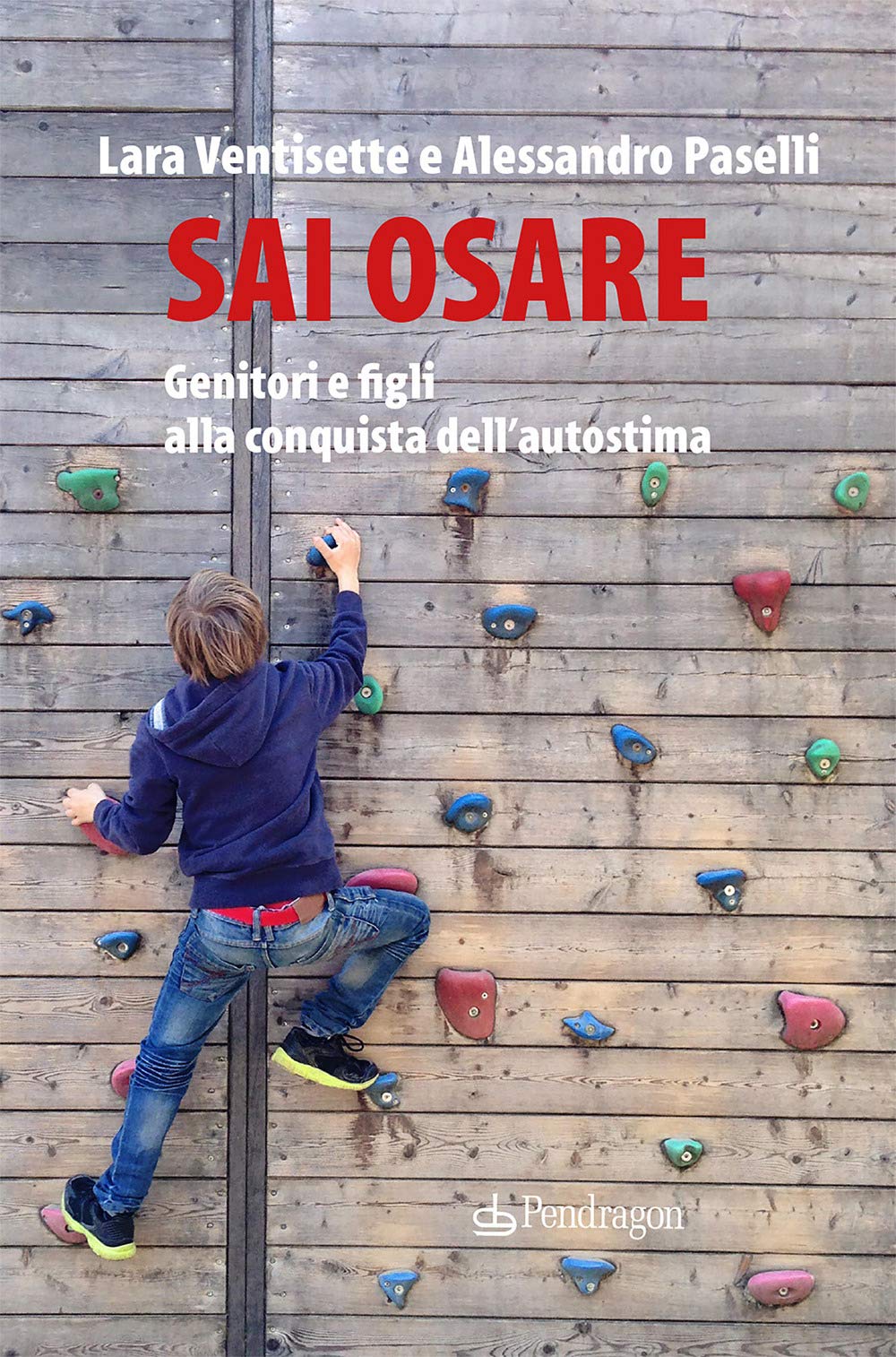 Sai osare. Genitori e figli alla conquista dell’autostima book