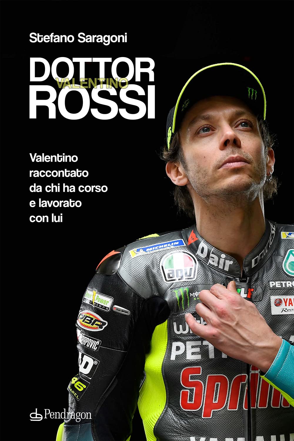 Dottor Valentino Rossi. Valentino raccontato da chi ha corso e lavorato con lui book