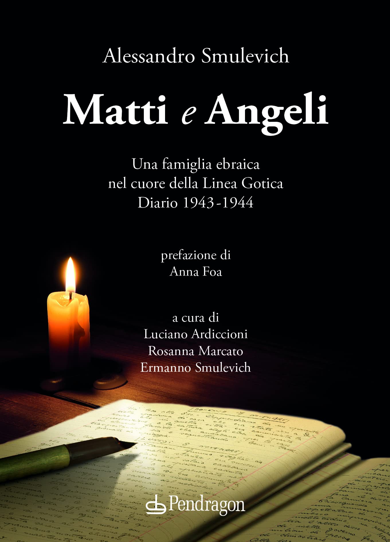 Matti e Angeli. Una famiglia ebraica nel cuore della Linea Gotica. Diario 1943-1944 book