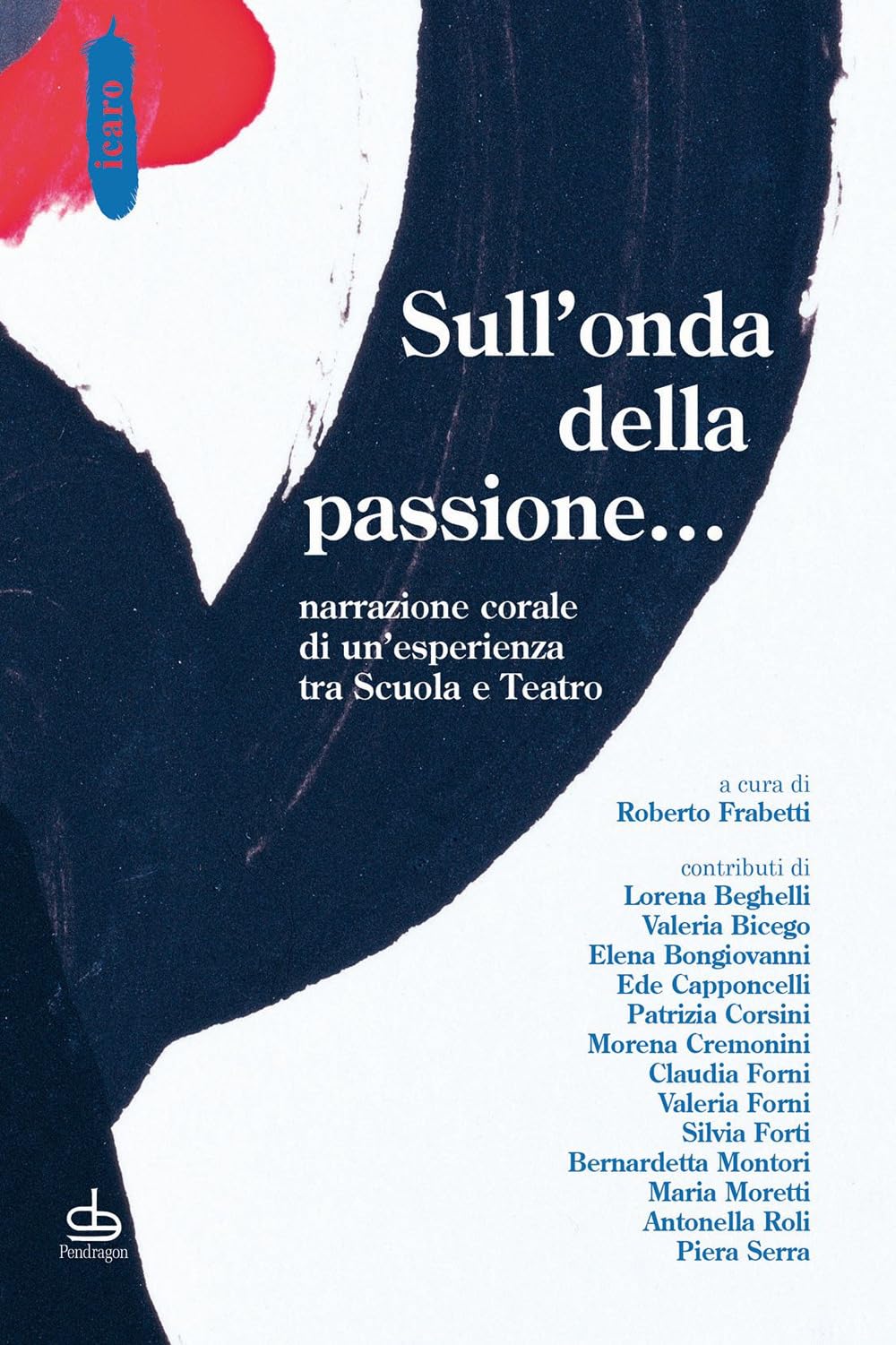 Sull'onda della passione... Narrazione corale di un'esperienza tra scuola e teatro book