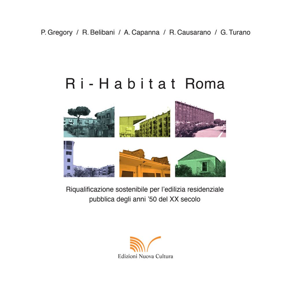 Ri-habitat Roma. Riqualificazione sostenibile per l'edilizia residenziale pubblica degli anni '50 del XX secolo Politics & History