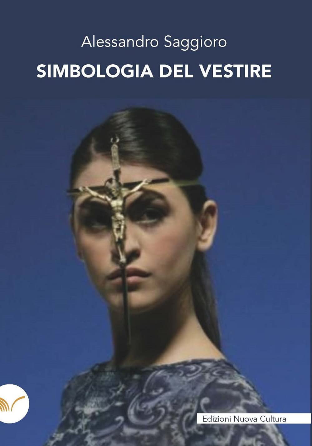 Simbologia del vestire (Quaderni di simbologia del vestire) Books