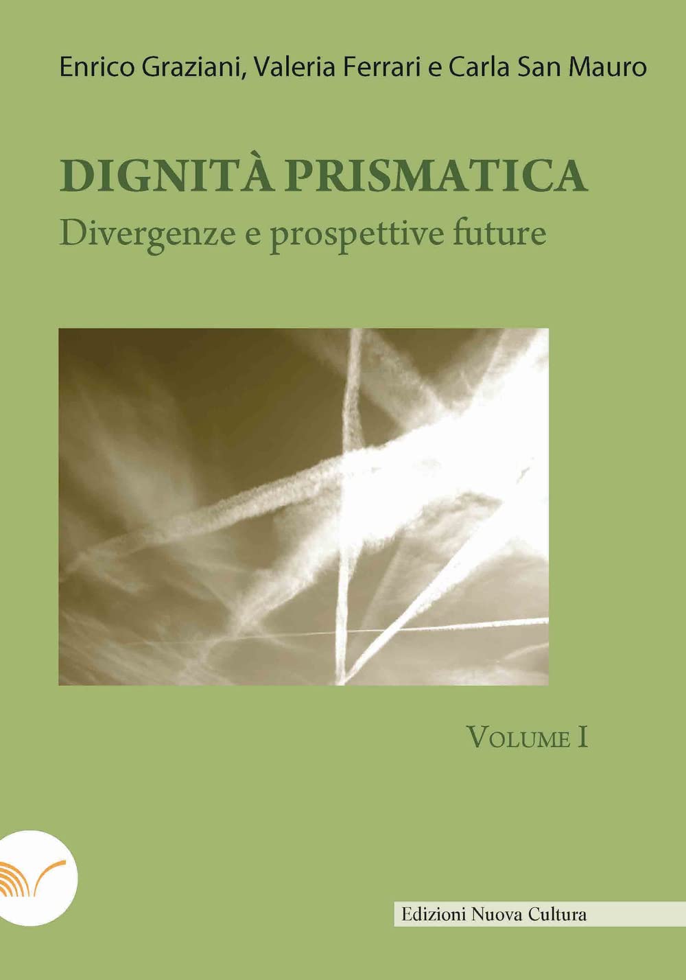 Dignità prismatica. Divergenze e prospettive future (Vol. 1) Philosophy