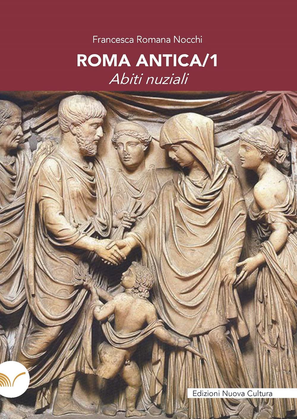 Roma antica. Abiti nuziali (Vol. 1) book