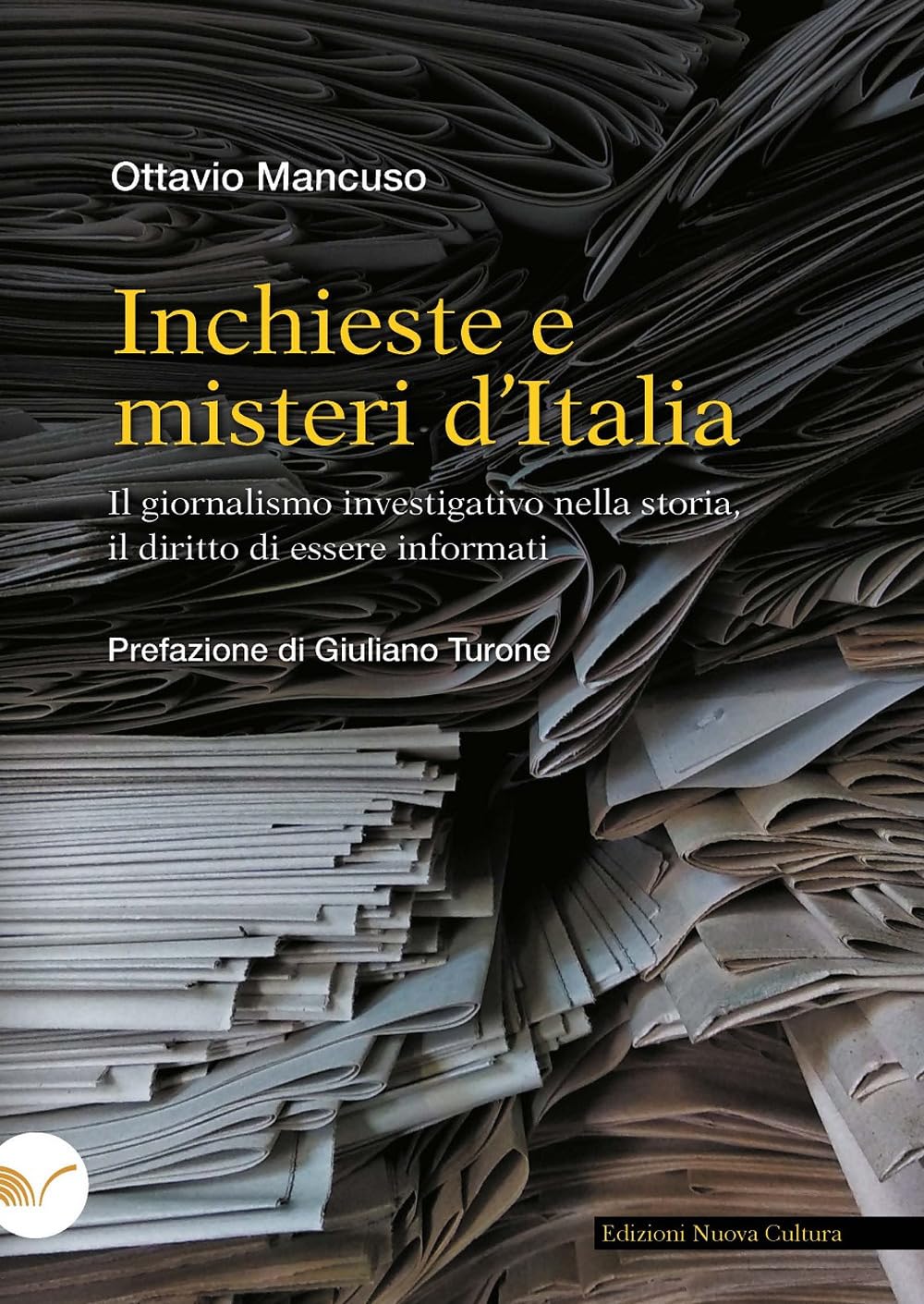 Inchieste e misteri d'Italia. Il giornalismo investigativo nella storia, il diritto di essere informati Media & Communication