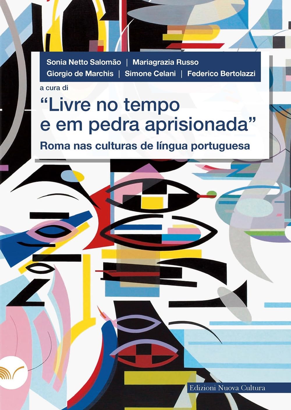 «Livre no tempo e em pedra aprisionada». Roma nas culturas de língua portuguesa Contemporary literature