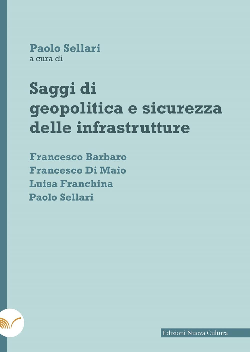 Saggi di geopolitica e sicurezza delle infrastrutture book