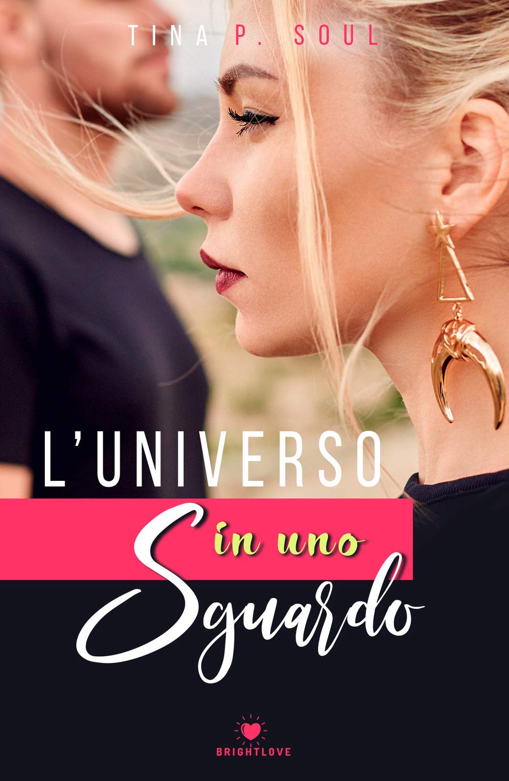 L'universo in uno sguardo (BrightLove) Contemporary literature