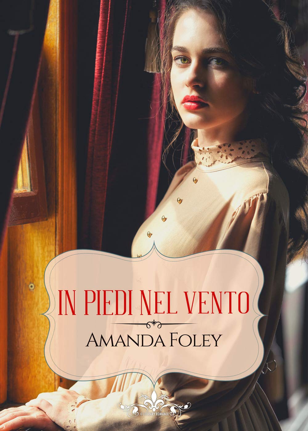 In piedi nel vento: (Collana Literary Romance) Historical Fiction