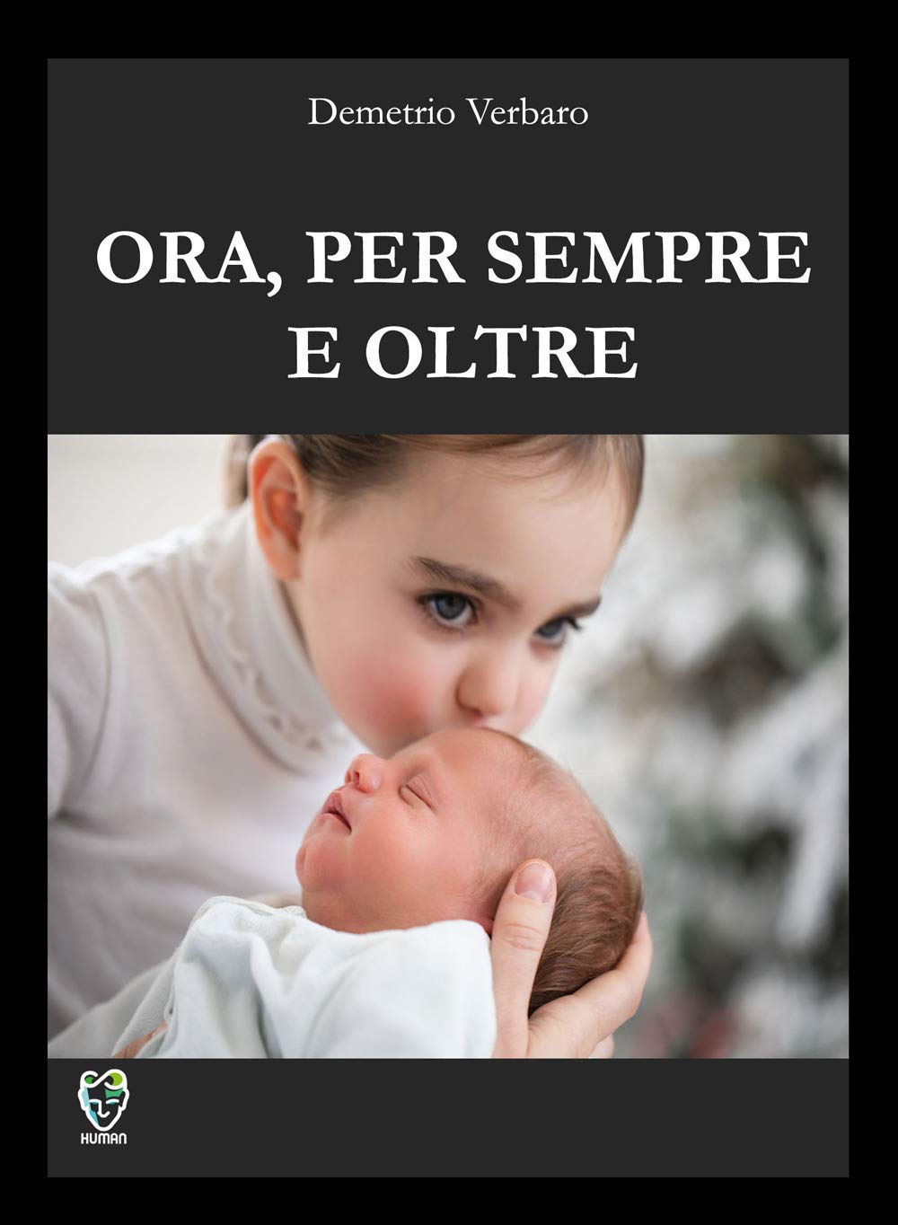 Ora, per sempre e oltre: (Collana Human) book