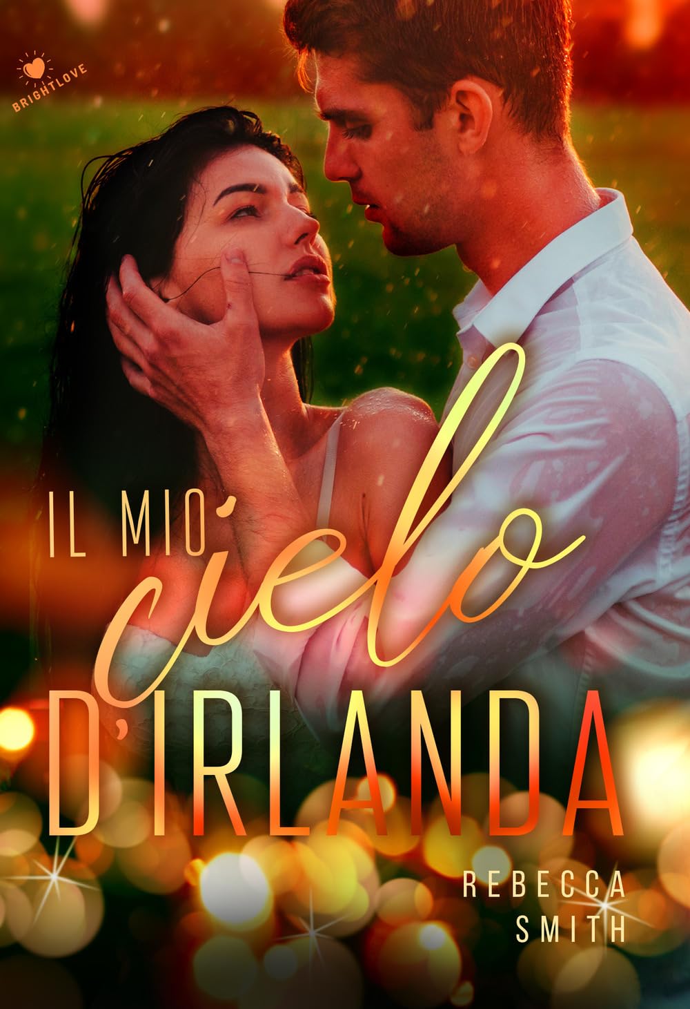 Il mio cielo d'Irlanda: (Collana Brightlove) book