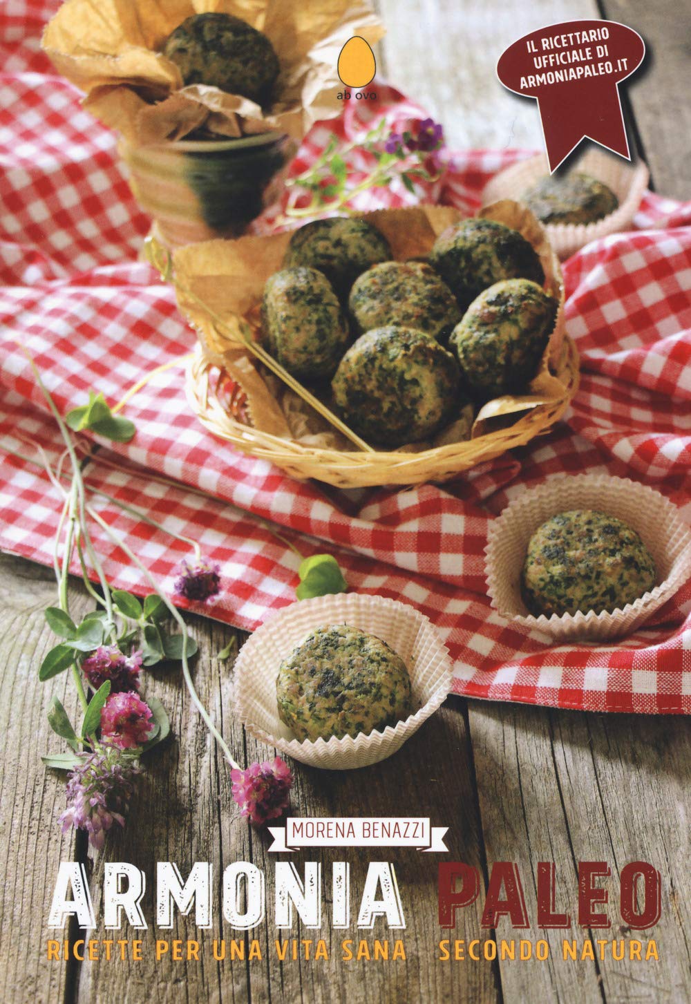 Armonia paleo. Ricette per una vita sana secondo natura book