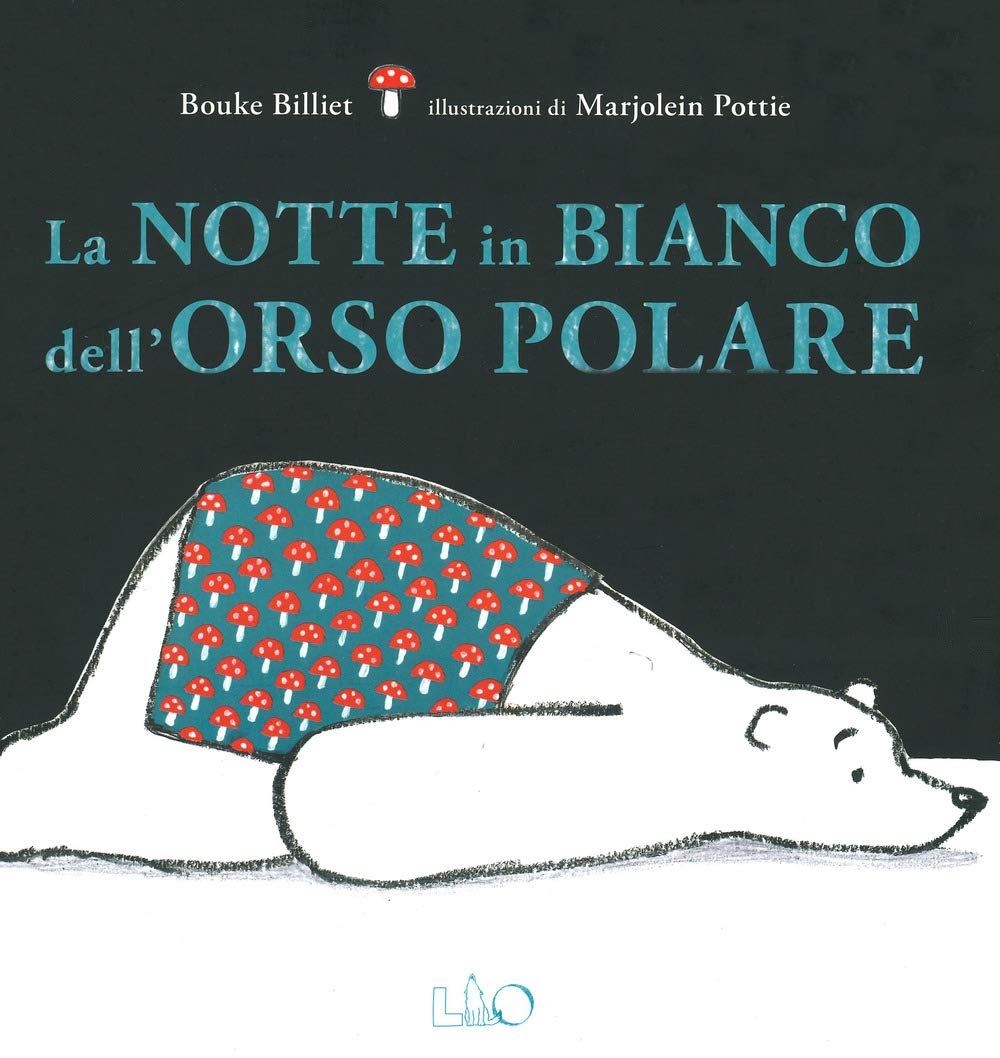 La notte in bianco dell'orso polare. Ediz. a colori book