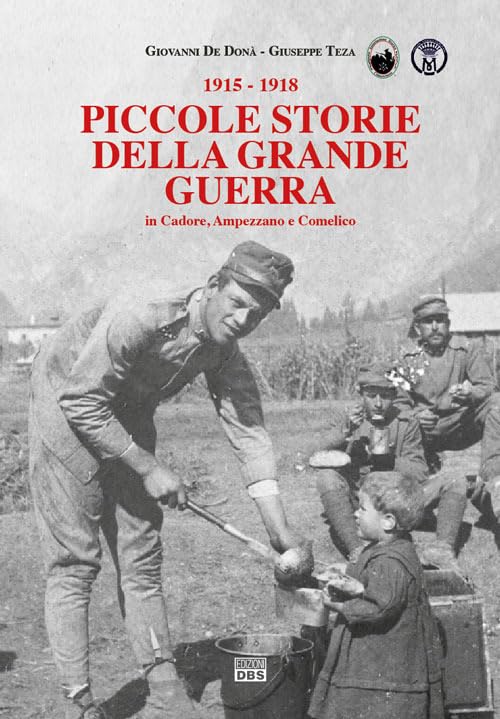 Piccole storie della grande guerra in Cadore, Ampezzano e Comelico book