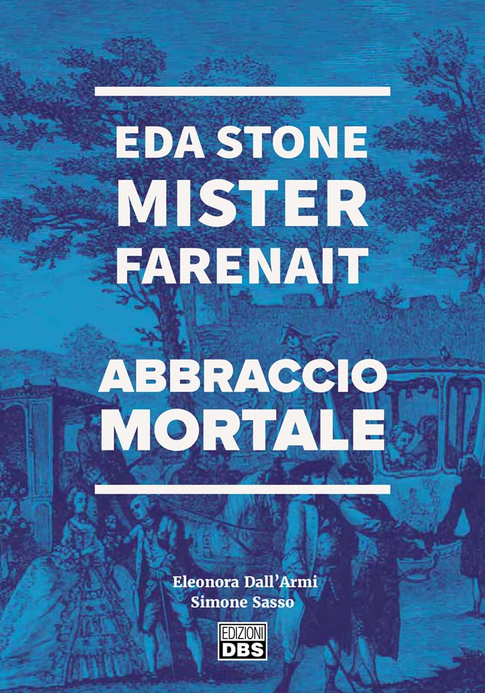 Eda Stone. Mister Farenait. Abbraccio mortale book