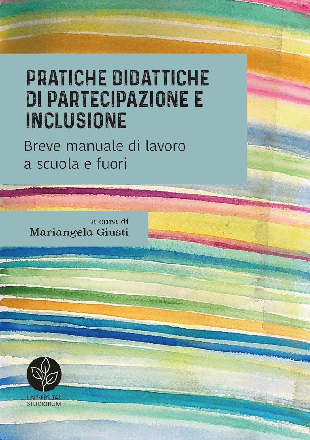Pratiche didattiche di partecipazione e inclusione. Breve manuale di lavoro a scuola e fuori book