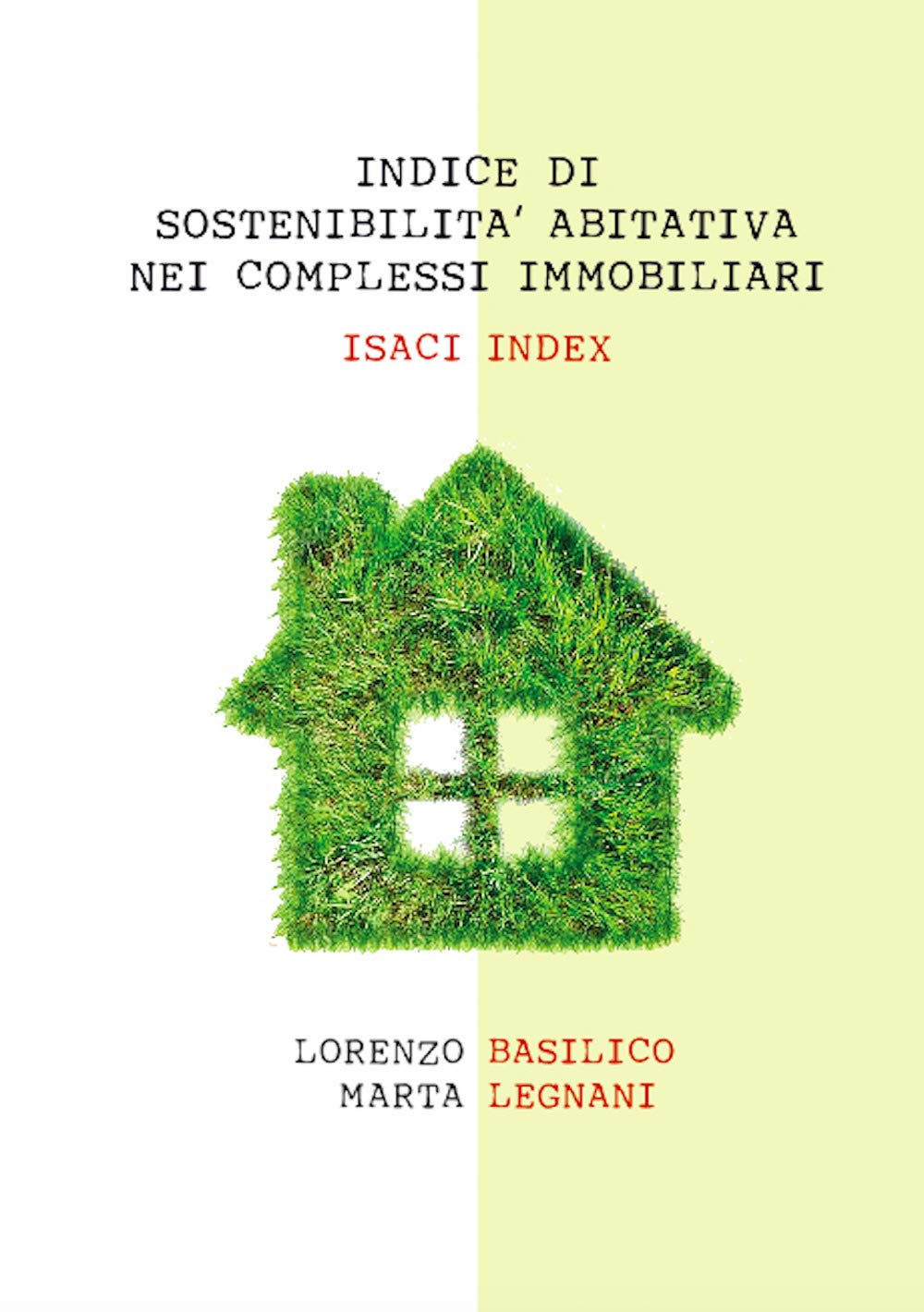 Indice di sostenibilità abitativa nei complessi immobiliari. ISACI index book