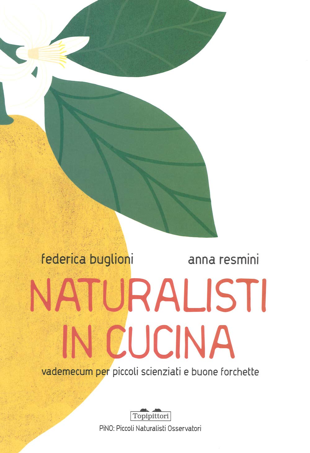 Naturalisti in cucina. Vademecum per piccoli scienziati e buone forchette book