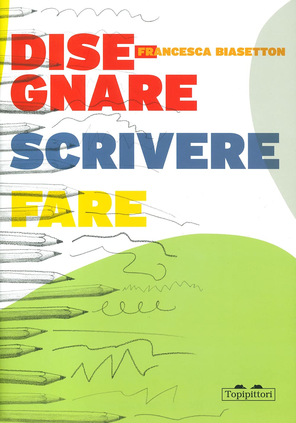 Disegnare, scrivere, fare Non-fiction