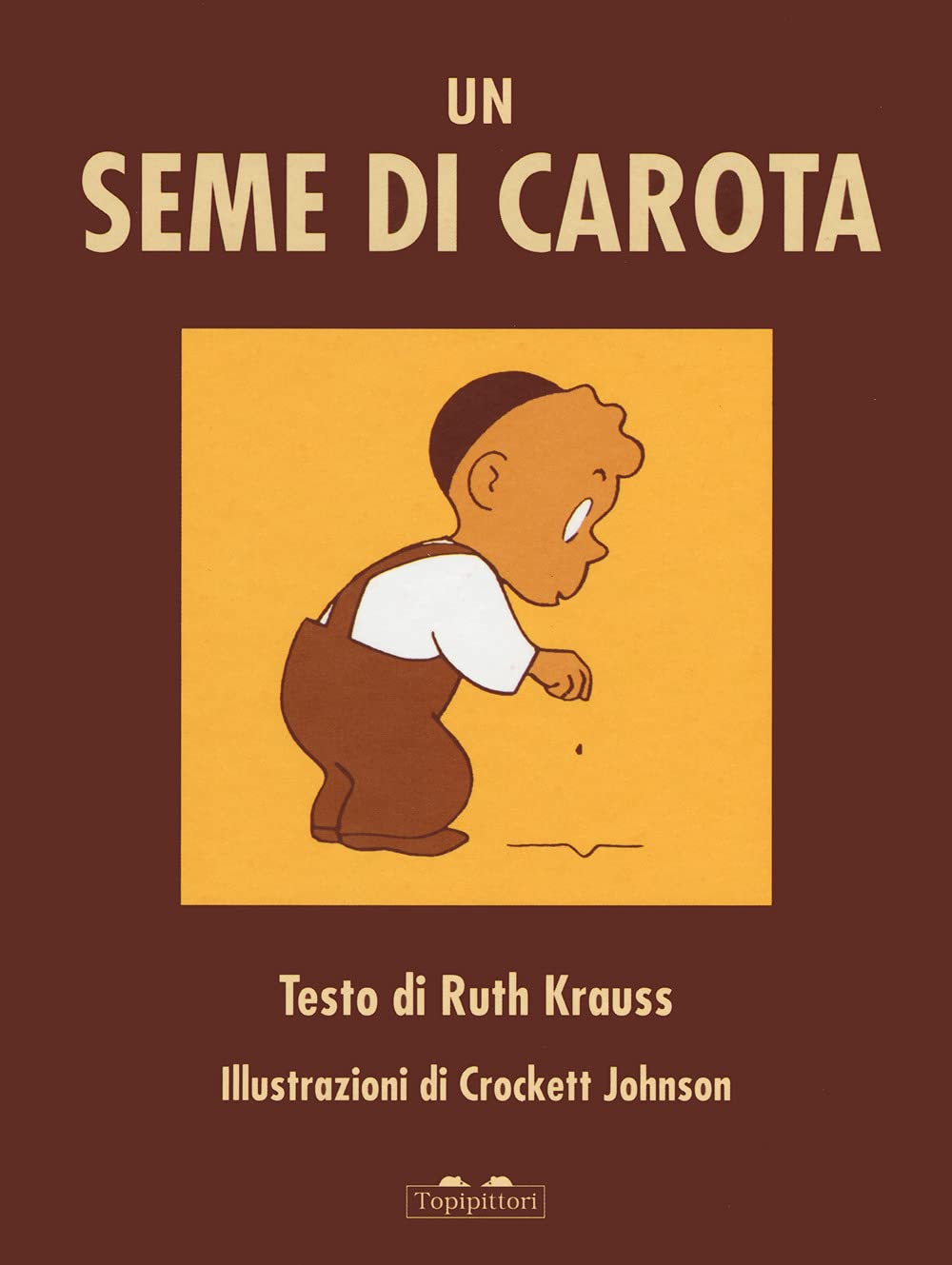 Seme di carota. Ediz. a colori book
