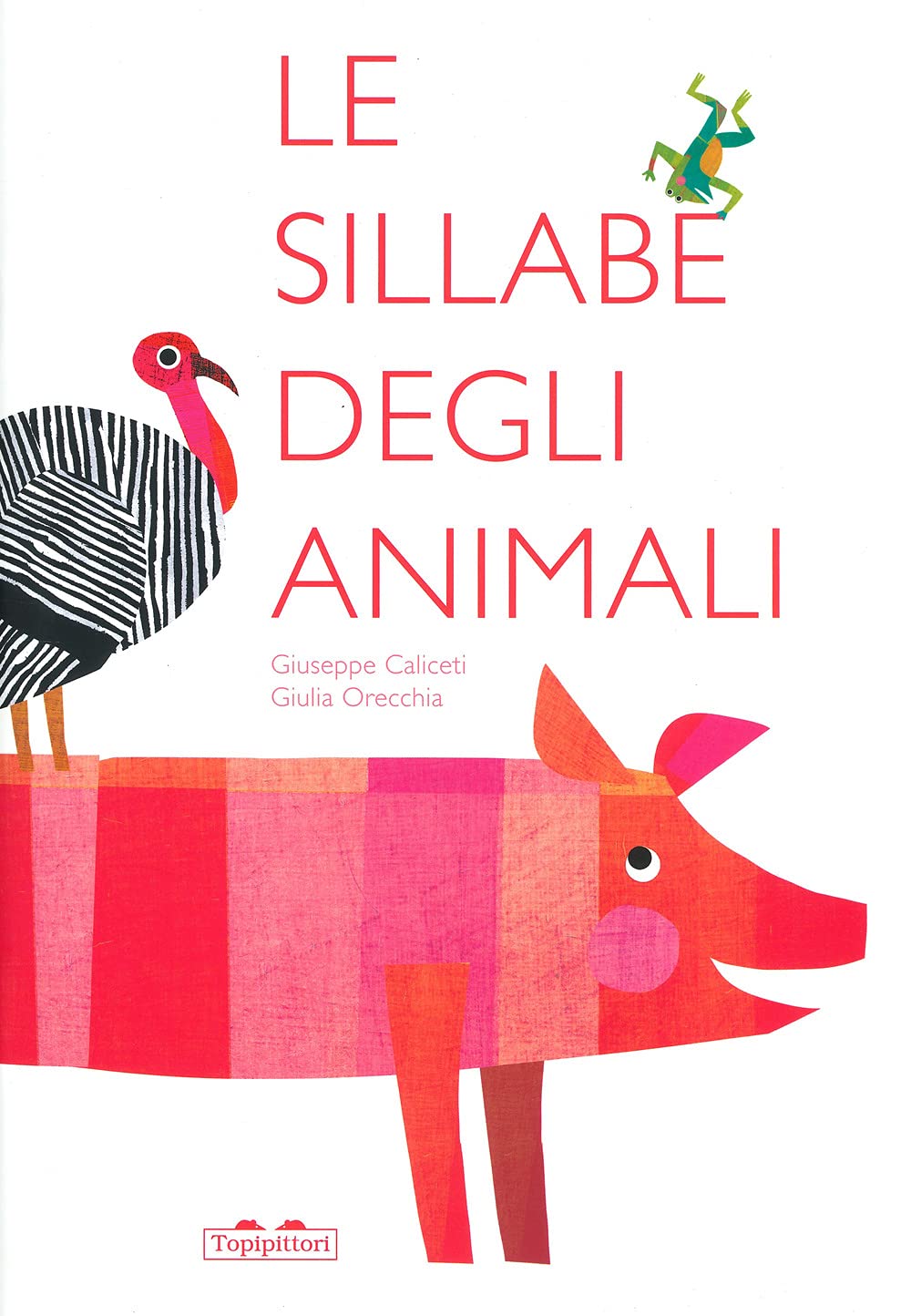 Le sillabe degli animali. Ediz. a colori book
