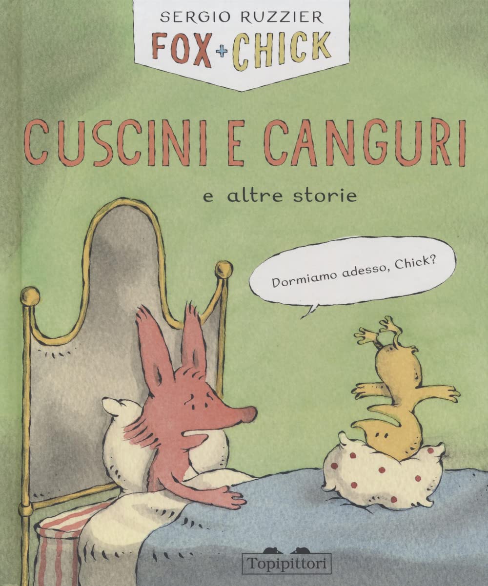Cuscini e canguri e altre storie. Fox + Chick Children's books