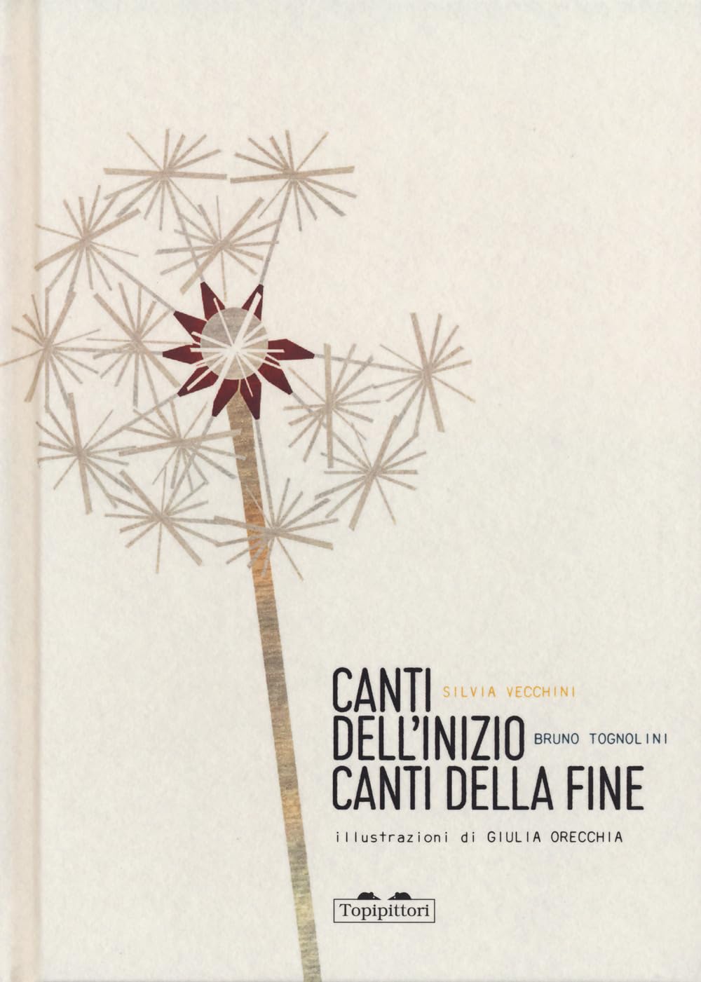 Canti dell'inizio canti della fine. Ediz. a colori book