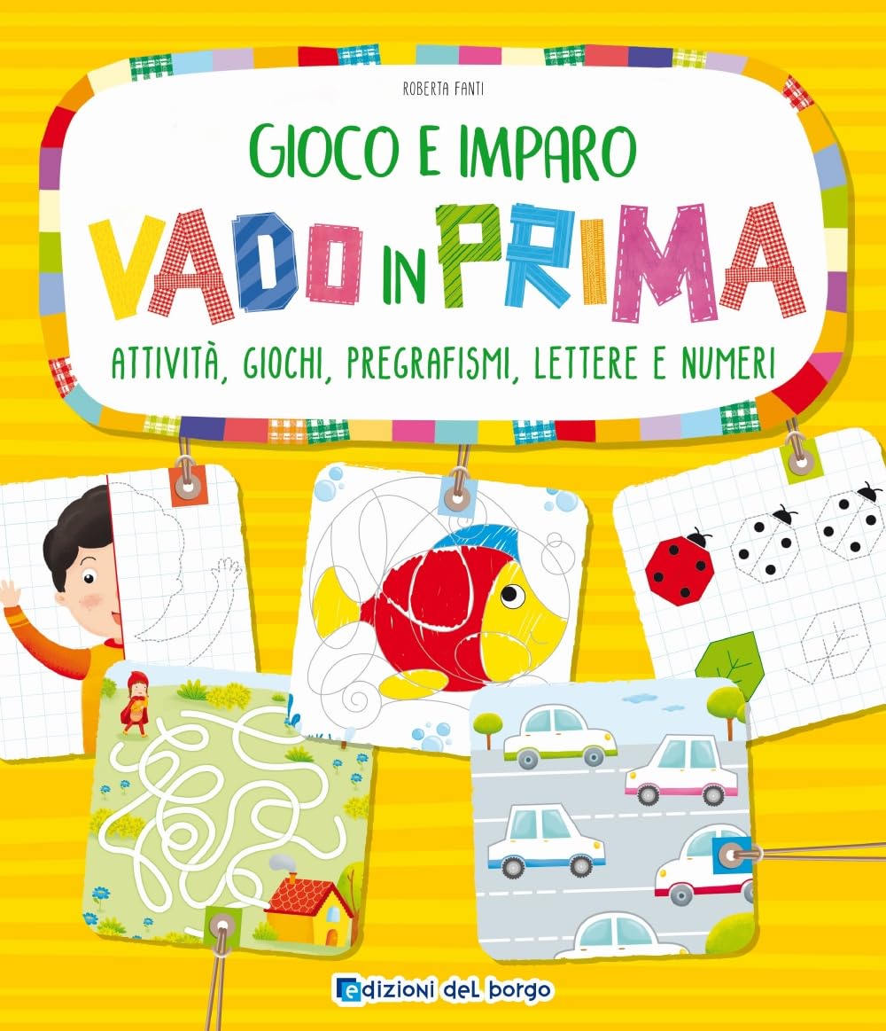 Vado in prima. Attività, giochi, pregrafismi, lettere e numeri book