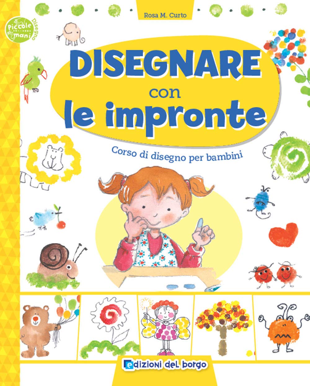 Disegnare con le impronte. Corso di disegno per bambini. Ediz. a colori book
