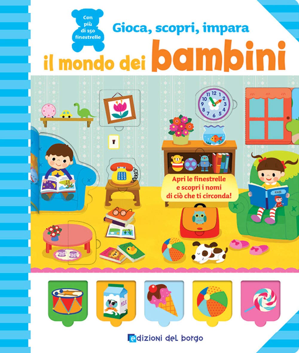 Il mondo dei bambini (Gioca, scopri, impara) Non-fiction