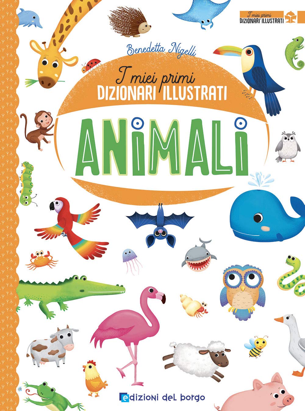 Animali. I miei primi dizionari illustrati. Ediz. a colori Non-fiction