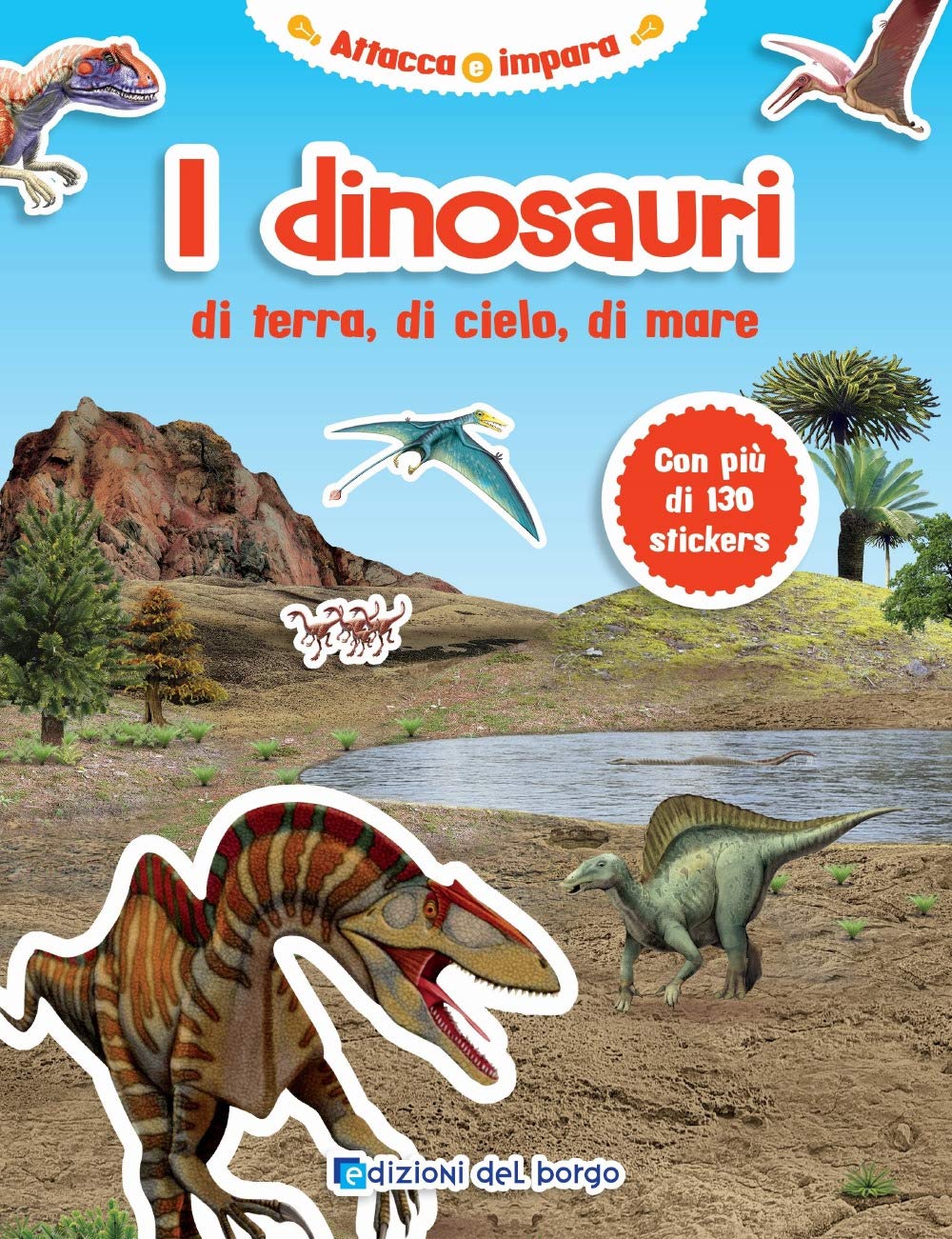 I dinosauri di terra, di cielo, di mare. Con adesivi. Ediz. illustrata Tiptoi & Games