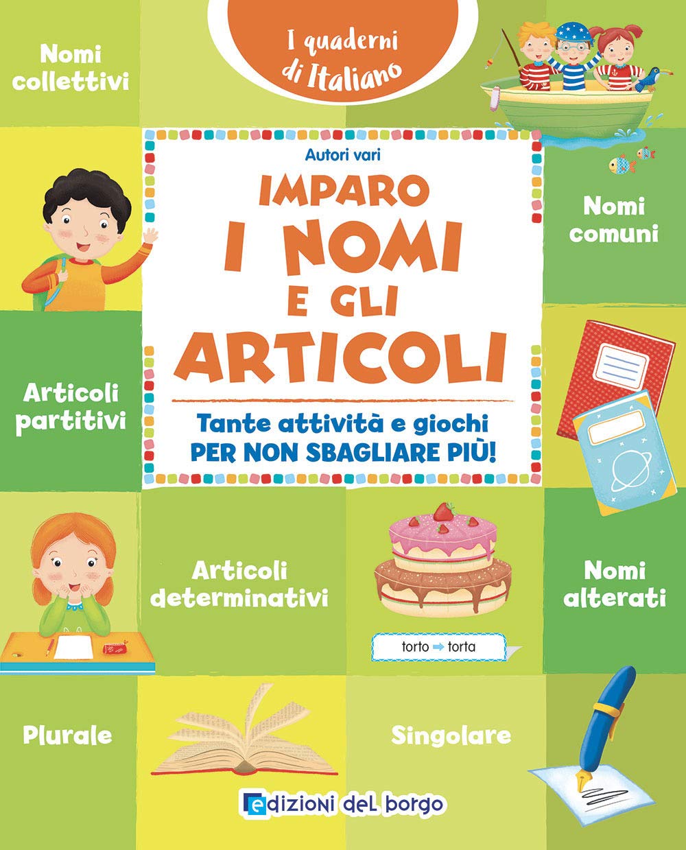 Imparo i nomi e gli articoli. Tante attività e giochi per non sbagliare più! book