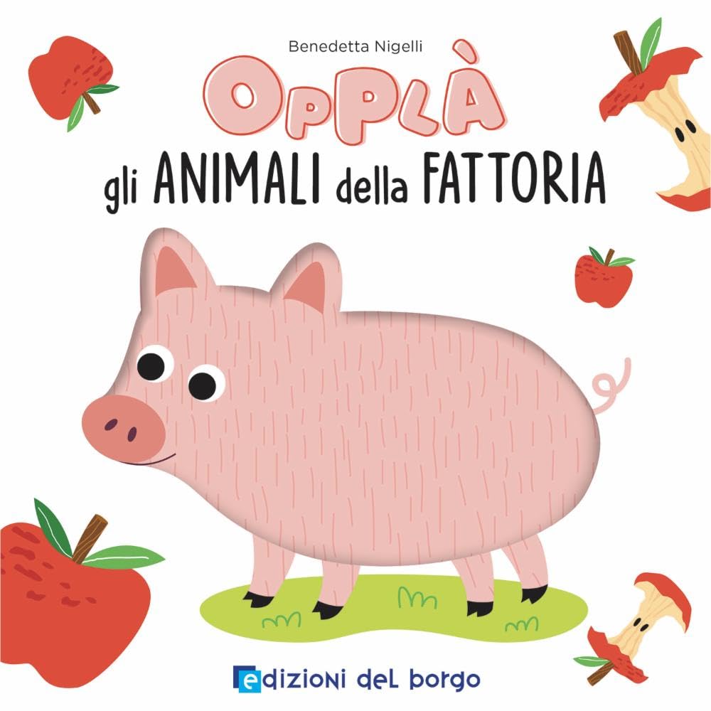 Animali della fattoria. Opplà. Ediz. a colori book
