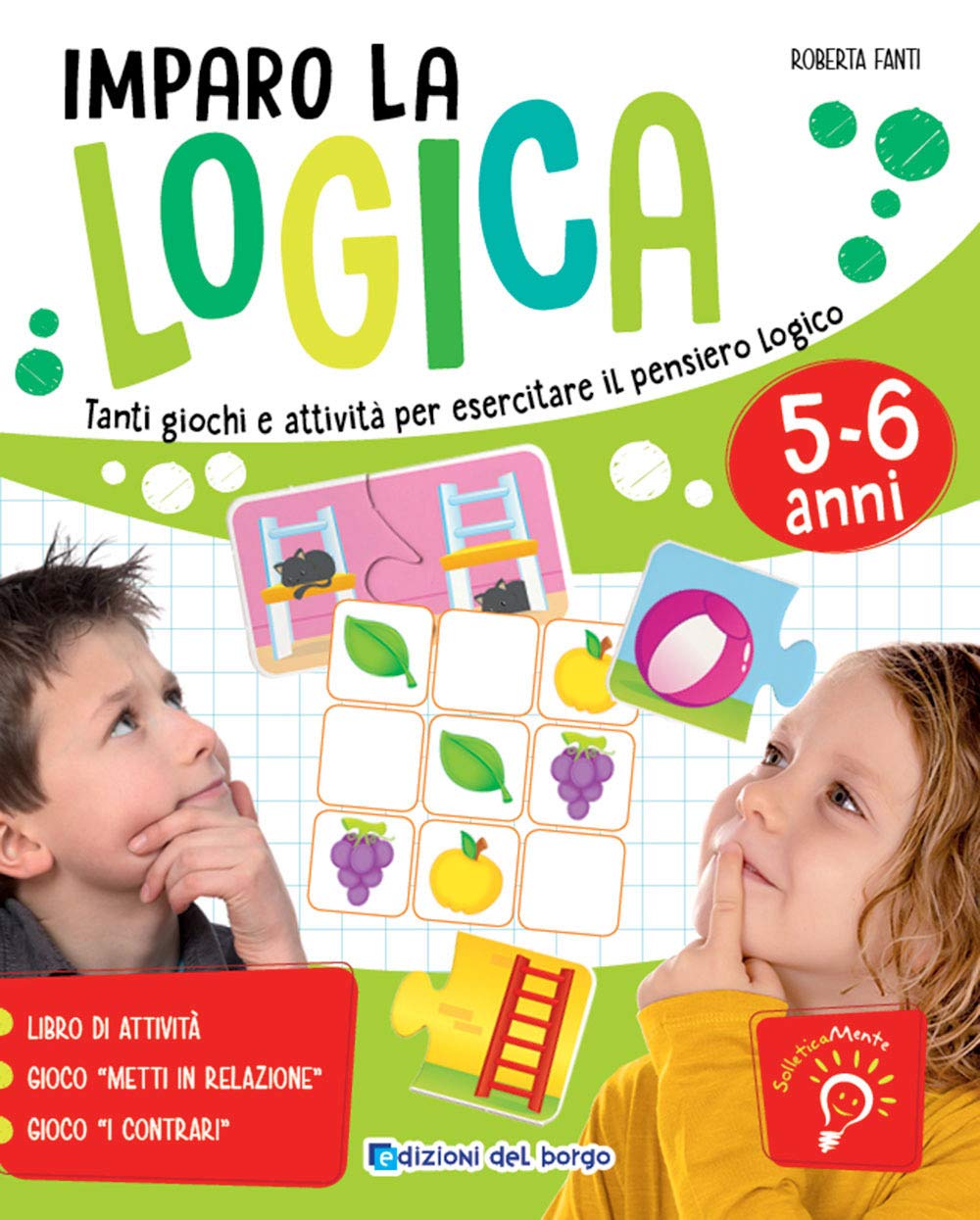 Imparo la logica. Tanti giochi e attività per esercitare il pensiero logico (SolleticaMente) Non-fiction