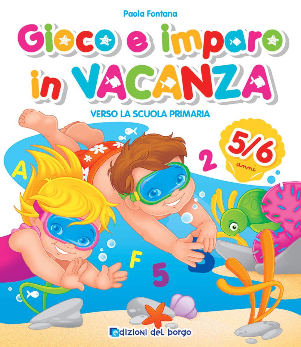 Gioco e imparo in vacanza (5-6 anni). Verso la scuola primaria. Con 6 pennarelli Non-fiction