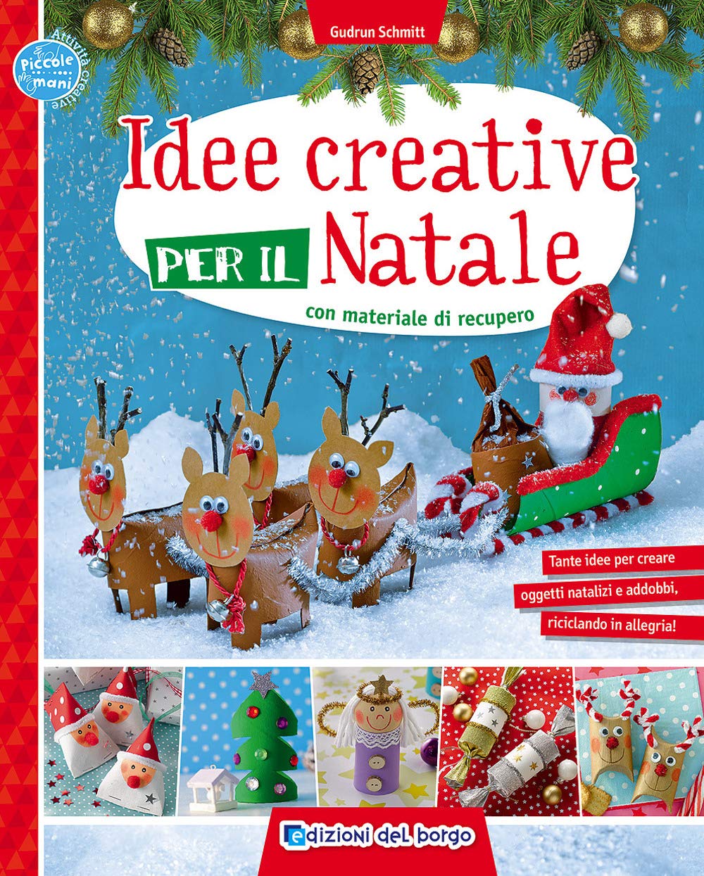 Idee creative per il Natale con materiale di recupero. Ediz. a colori book