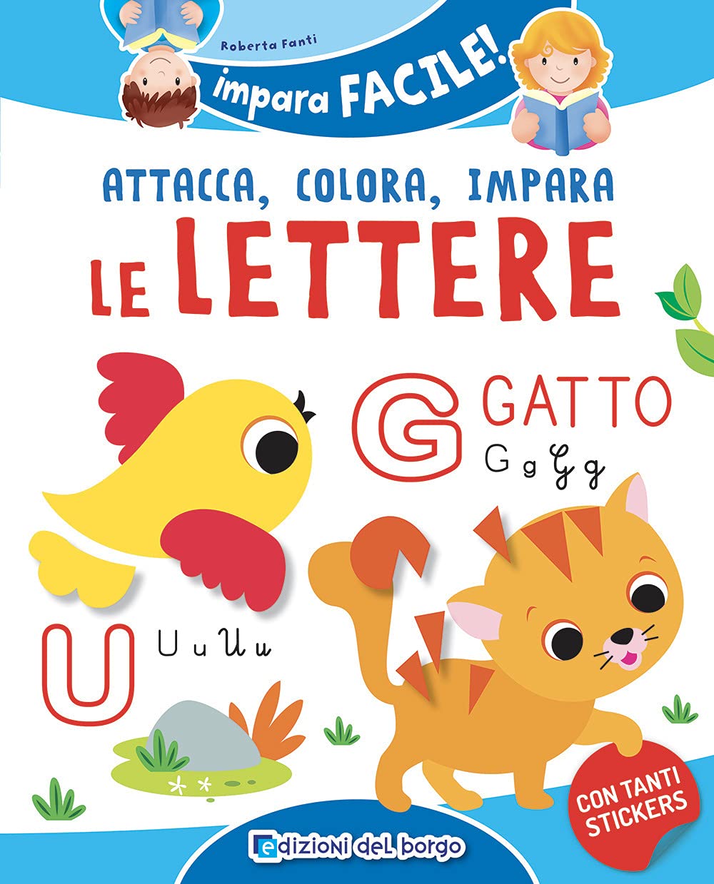 Le lettere dell'alfabeto. Con adesivi. Ediz. a colori (Attacca colora impara) Non-fiction