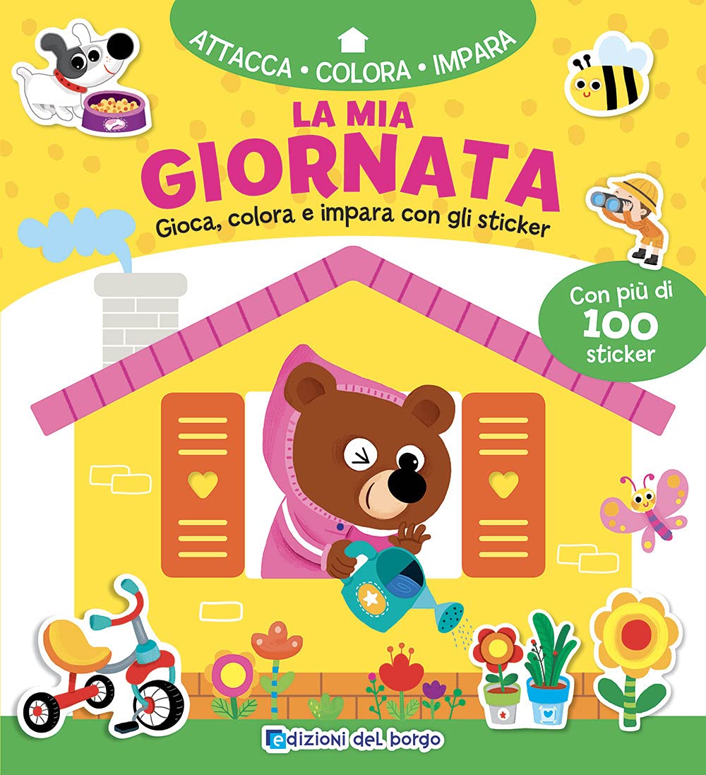 La mia giornata. Gioca, colora e impara con gli sticker. Con adesivi. Ediz. a colori (Attacca colora impara) Non-fiction