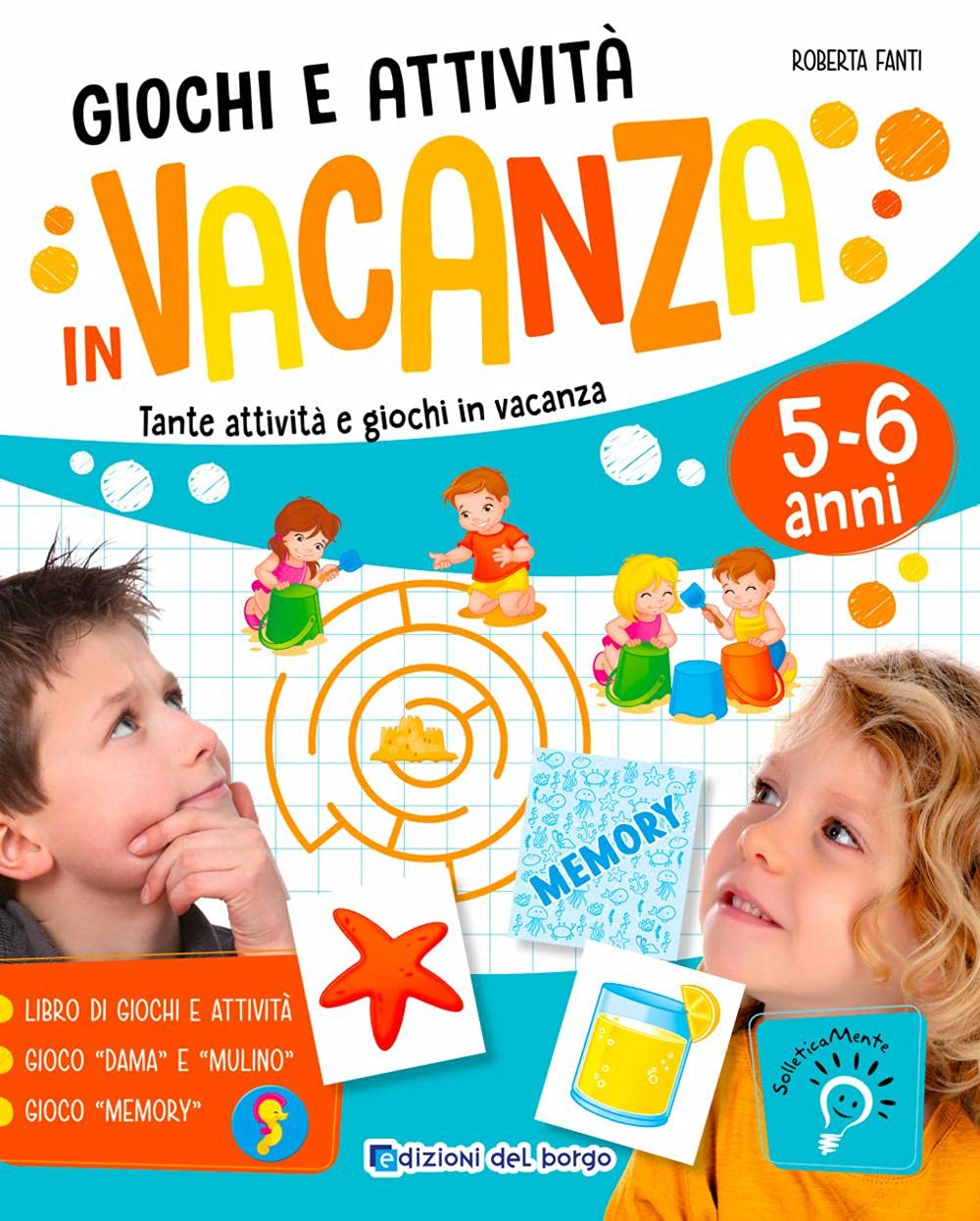 Giochi e attività in vacanza. Tante attività e giochi in vacanza. Ediz. a colori (SolleticaMente) Non-fiction