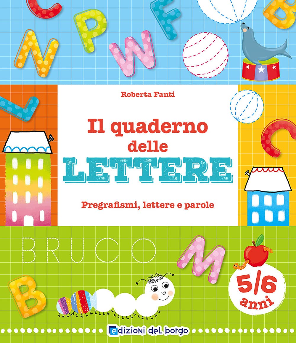 Il quaderno delle lettere. Pregrafismi, lettere e parole. Ediz. a colori book