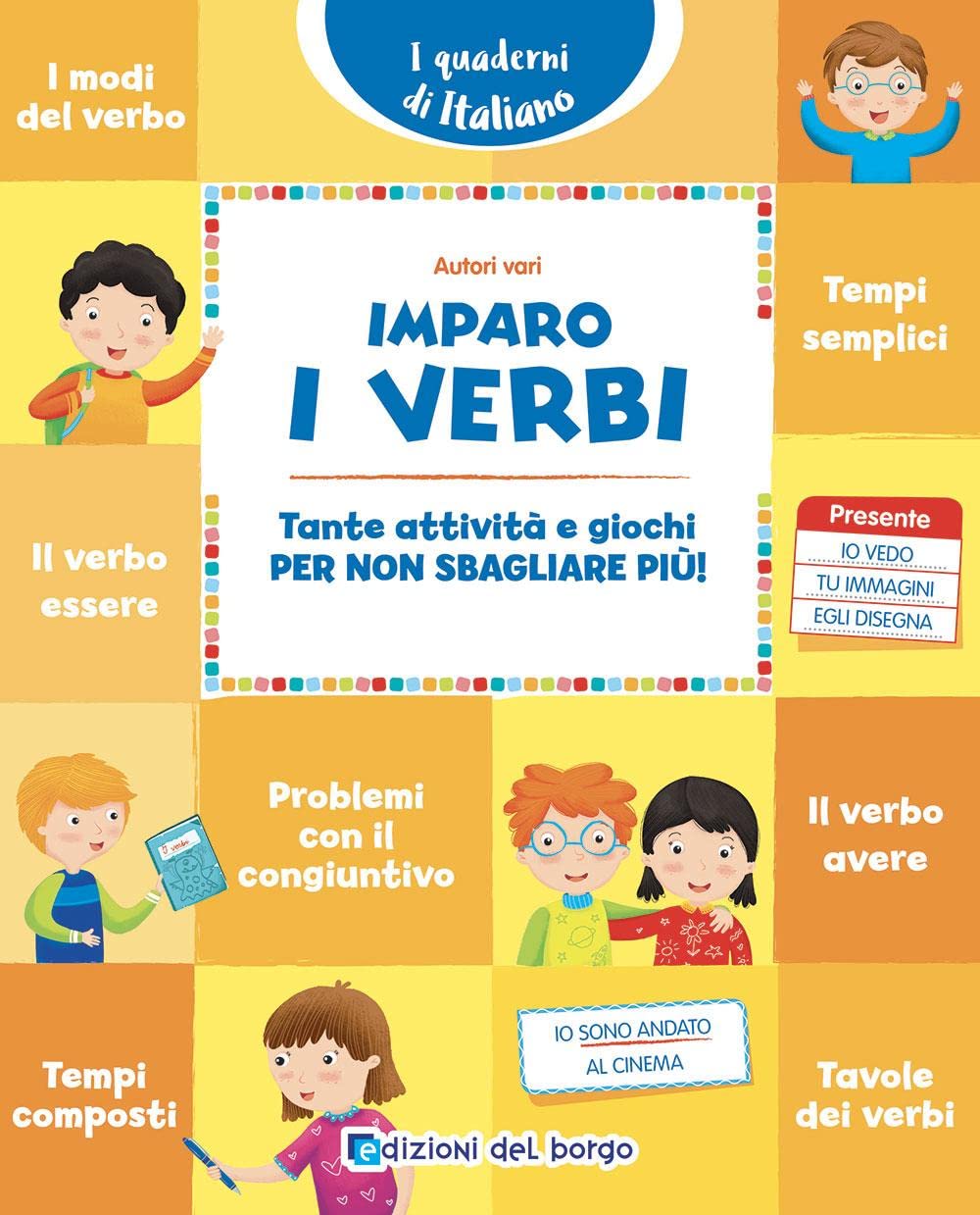 Imparo i verbi. Tante attività e giochi per non sbagliare più! book