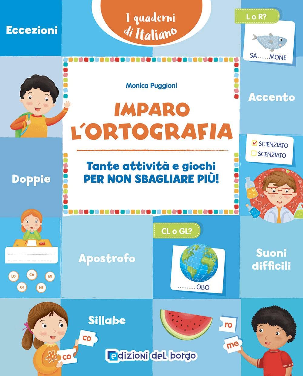Imparo l'ortografia. Tante attività e giochi per non sbagliare più! book
